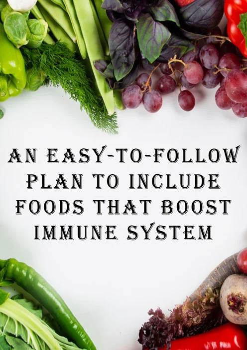 An Easy-to-Follow Plan [pdf] to Include Foods that Boost Immune System