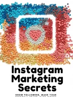 Instagram Marketing Secrets