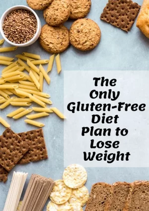 The Only Gluten-Free Diet Plan to Lose Weight